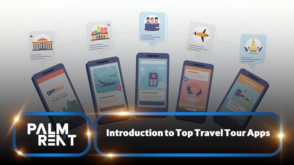 Introduction to Top Travel Tour Apps